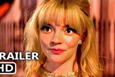 LAST NIGHT IN SOHO Trailer 3 ( NEW 2021) Anya Taylor-Joy, Thriller Movie