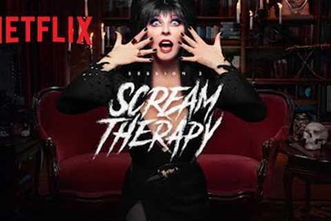 Netflix &amp; Chills | Scream Therapy