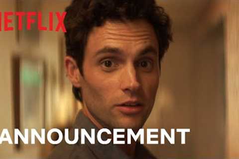 YOU Season 4 | Announcement | Netflix