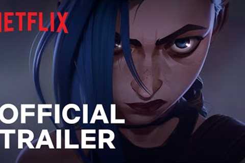 Arcane | Official Trailer | Netflix