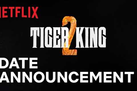 Tiger King 2 | Official Date Announcement | Netflix