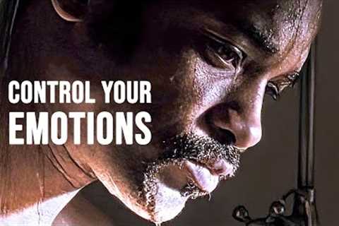 CONTROL YOUR EMOTIONS - Motivational Speech