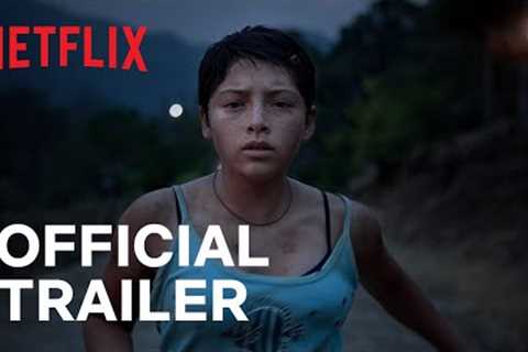 Prayers for the Stolen (Noche De Fuego) | Official Trailer | Netflix