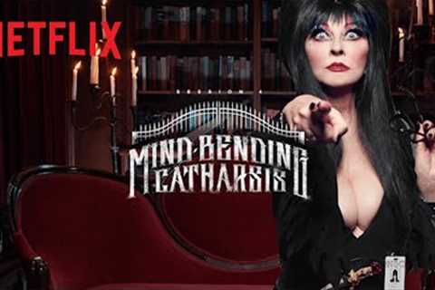 Netflix &amp; Chills - Mind Bending Catharsis