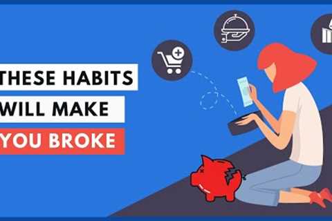 12 Expensive Habits That Will Keep You Poor