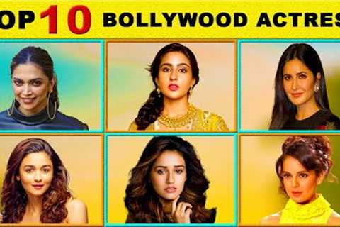 Top Famous and Best Bollywood Actress (2021) - Top 10 South Indian Actress,Katrina Kaif,Disha Patani
