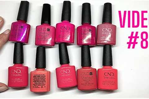 SWATCHING ENTIRE CND SHELLAC LINE VIDEO #8 [PINKS AND CORALS]