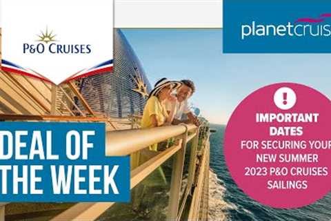P&amp;O Cruise from Southampton Deal | Important 2023/24 Summer &amp; Winter Cruise info | Planet..