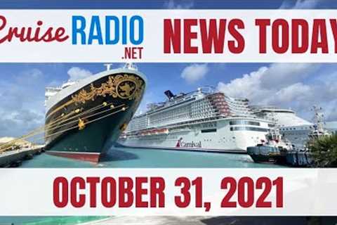 Cruise News Today — October 31, 2021