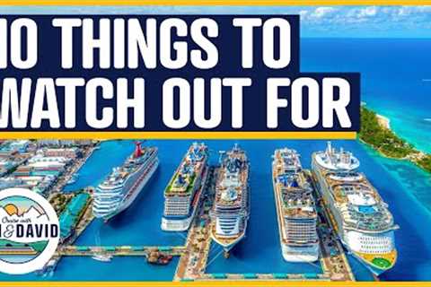Is Cruise Better or Worse after Covid? 10 things to watch out for.