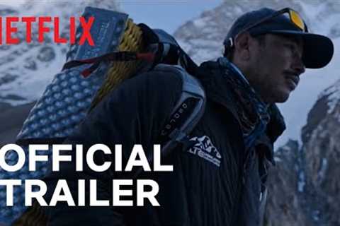 14 Peaks: Nothing Is Impossible | Official Trailer | Netflix