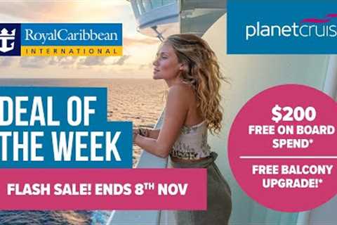 FREE Balcony Upgrade on Anthem* | WEEKEND FLASH SALE - FREE $200 Spend* | Planet Cruise