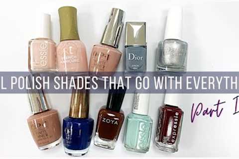 Nail Polish Colors that Go with EVERYTHING