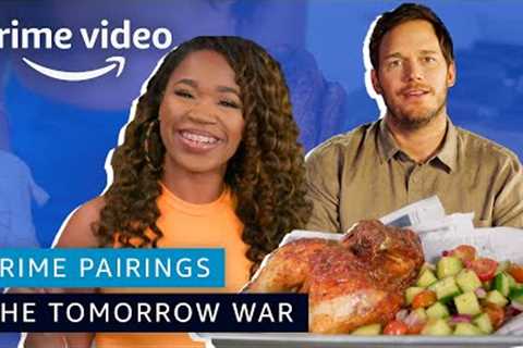 The Perfect Meal to Pair with The Tomorrow War | Prime Video