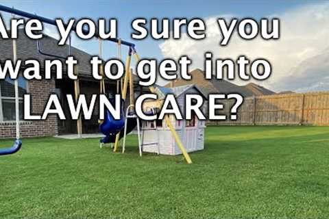 Don't take up the lawn care hobby until you consider these 3 things...It might not be what you think