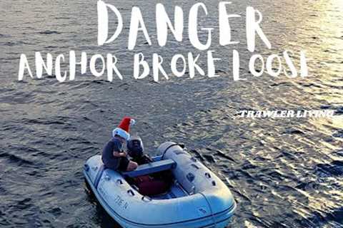 DRAGGING Anchor || High Winds Heavy Rain || Boat Life in the Florida Keys Island || TRAWLER life