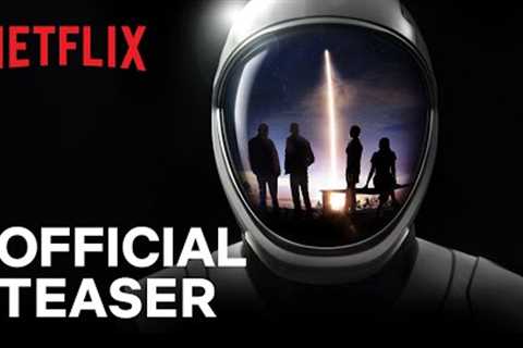Countdown: Inspiration4 Mission To Space | Official Teaser | Netflix