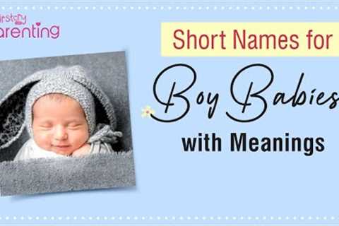 50 Trending Short Names for Baby Boys With Meanings &amp; Origins