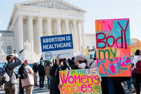 How the Politics of Abortion are Poised to Intensify