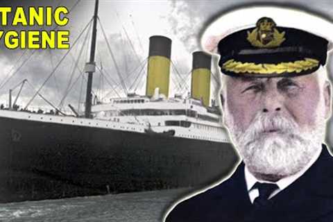 What Hygiene Was Like On the Titanic