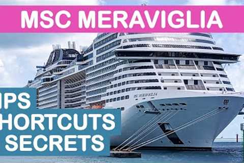 MSC Meraviglia: Top 12 Tips, Shortucuts, and Secrets