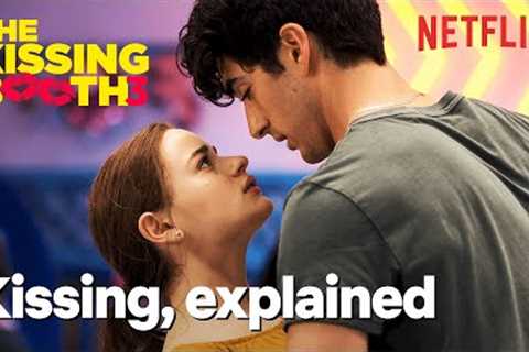 Why Do Humans Kiss? | The Kissing Booth 3 | Netflix
