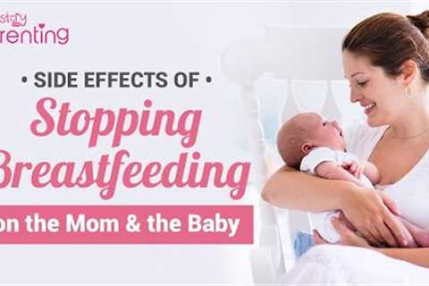 How Stopping Breastfeeding Weaning Affects the Mother and the Baby