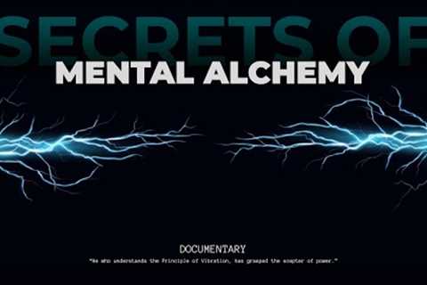 MENTAL ALCHEMY - Full Documentary