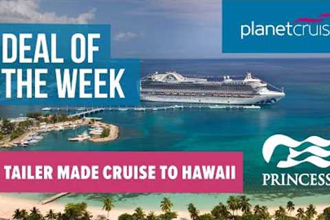 Hawaii Cruise | stays in Las Vegas and LA | Onboard Crown Princess | Planet Cruise Deal of the Week