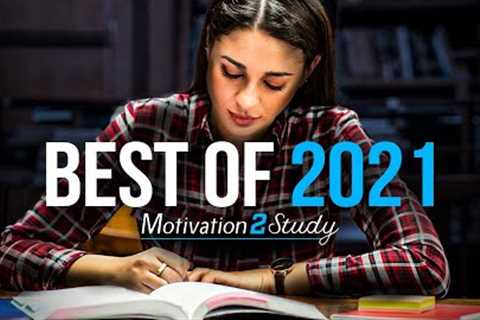 MOTIVATION2STUDY - BEST OF 2021 | Best Motivational Videos for Success &amp; Studying - 1 Hour Long