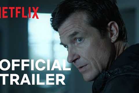 Ozark: Season 4 | Part 1 Trailer | Netflix