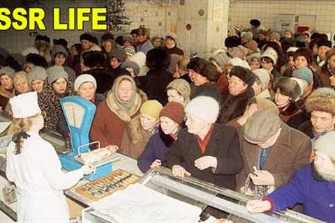 What Life in the Soviet Union Was Like
