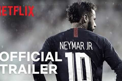 Neymar: The Perfect Chaos | Official Trailer | Netflix