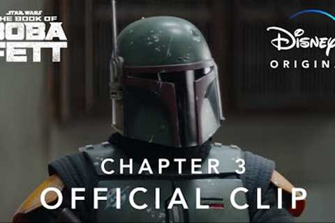 Chapter 3 official Clip | The Book of Boba Fett | Disney+