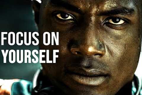 FOCUS ON YOURSELF NOT OTHERS - 2022 New Year Motivational Speech