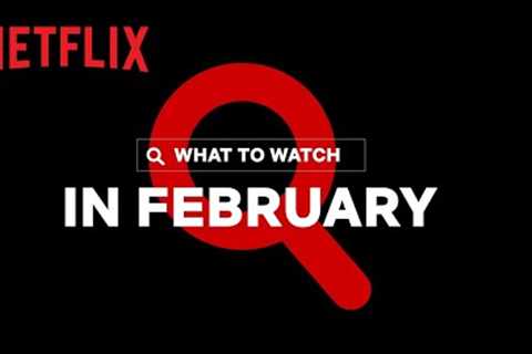 New on Netflix Canada | February 2022