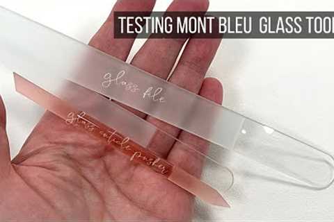 Testing Mont Bleu Glass File &amp; Cuticle Stick! [YOUTUBE LIVE JAN 24 1pm EST/7pm CET]