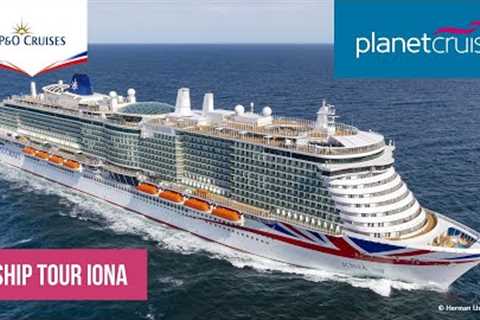 Iona Ship Tour | P&amp;O Cruises | Planet Cruise