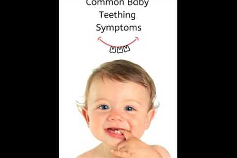 9 Common Baby Teething Signs &amp; Symptoms