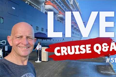 LIVE Cruise Q&amp;A Hour #51. Saturday 19 February 2022. 5pm UK. 12 Noon EST. 9am PST
