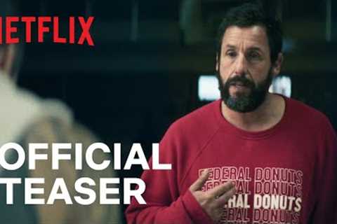 Hustle | Official Teaser | Netflix