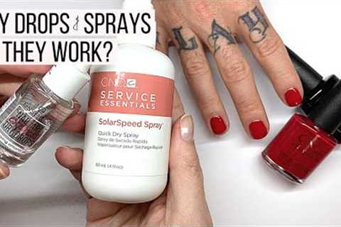 HOW TO DRY NAIL POLISH. Do quick dry sprays &amp; drops work?