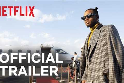 Young, Famous &amp; African | Official Trailer | Netflix
