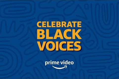 Prime Video Celebrates Black VOICES