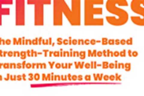 Learn more about Strength Training for Health and Deep Fitness