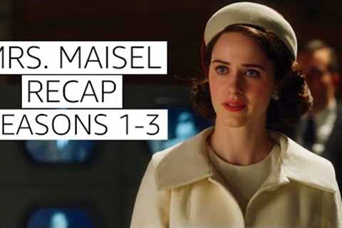 The Marvelous Mrs. Maisel Seasons 1 - 3 | PV Recaps | Prime Video