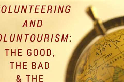 Hacer Voluntariados y Volunturismo: Lo Bueno, Lo Malo y las Preguntas que Deberías Hacer