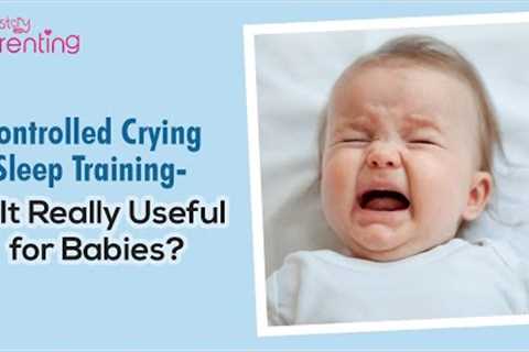 Controlled Crying - A Baby Sleep Training Method