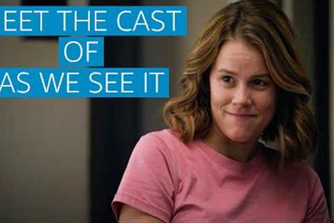 Meet the Cast | As We See It | Prime Video