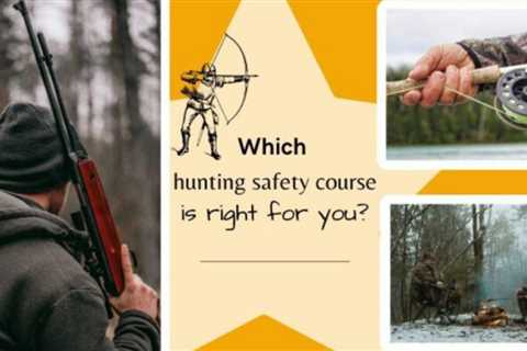 Which Hunter Safety Course is Right for You?